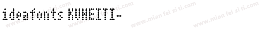 ideafonts KUHEITI字体转换